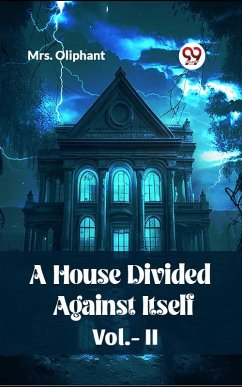Cover A House Divided Against Itself Vol.-II (eBook, ePUB)