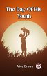 THE DAY OF HIS YOUTH (eBook, ePUB) - Bild 1
