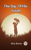 THE DAY OF HIS YOUTH (eBook, ePUB)