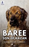 Baree, Son of Kazan (eBook, ePUB) Baree, Son of Kazan (eBook, ePUB)