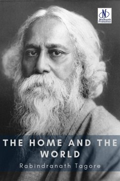 The Home and the World (eBook, ePUB) - Tagore, Rabindranath