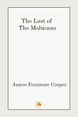 The Last of the Mohicans (eBook, ePUB) The Last of the Mohicans (eBook, ePUB)