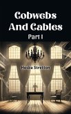 Cobwebs And Cables Part I (eBook, ePUB)