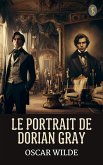 Le portrait de Dorian Gray (eBook, ePUB) Le portrait de Dorian Gray (eBook, ePUB)