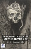 Through the Gates of the Silver Key H. P. LOVECRAFT and E. HOFFMANN PRICE (eBook, ePUB) Through the Gates of the Silver Key H. P. LOVECRAFT and E. HOFFMANN PRICE (eBook, ePUB)