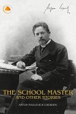The Schoolmaster and Other Stories (eBook, ePUB) The Schoolmaster and Other Stories (eBook, ePUB)