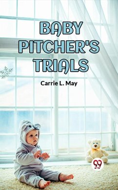 Baby Pitcher'S Trials (eBook, ePUB) Cover Baby Pitcher'S Trials (eBook, ePUB)