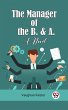 The Manager Of The B. & A. A Novel... - Bild 1