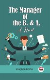 The Manager Of The B. & A. A Novel (eBook, ePUB)