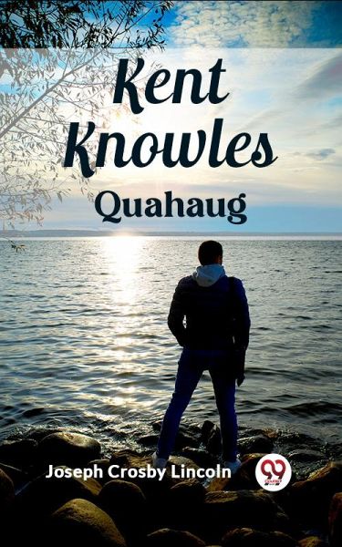 Kent Knowles Quahaug (eBook, ePUB) Kent Knowles Quahaug (eBook, ePUB)