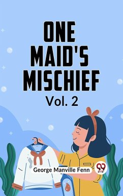 Cover One Maid's Mischief Vol. 2 (eBook, ePUB)