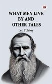 What Men Live By And Other Tales (eBook, ePUB)