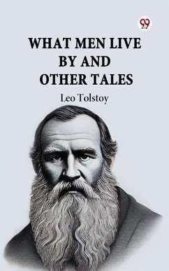 Cover What Men Live By And Other Tales (eBook, ePUB)