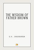 The Wisdom of Father Brown (eBook, ePUB) The Wisdom of Father Brown (eBook, ePUB)