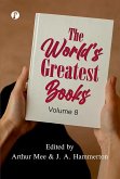 The World's Greatest Books - Volume 8 (eBook, ePUB) The World's Greatest Books - Volume 8 (eBook, ePUB)