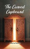 The Carved Cupboard (eBook, ePUB) The Carved Cupboard (eBook, ePUB)