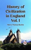 History of Civilization in England Vol. I (eBook, ePUB)