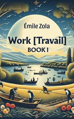 Work [Travail] Book I (eBook, ePUB) - Zola, Emile