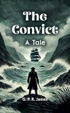 The Convict A Tale (eBook, ePUB)