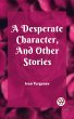 A Desperate Character And Other Stories... - Bild 1