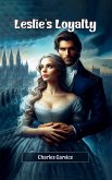 Leslie's Loyalty (eBook, ePUB) Leslie's Loyalty (eBook, ePUB)
