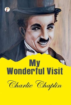 My Wonderful Visit (eBook, ePUB) - Chaplin, Charlie