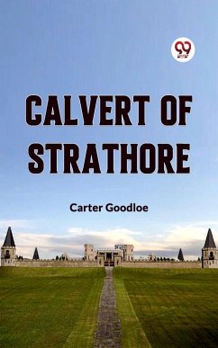 CALVERT OF STRATHORE (eBook, ePUB) - Goodloe, Carter