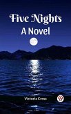 Five Nights A Novel (eBook, ePUB) Five Nights A Novel (eBook, ePUB)