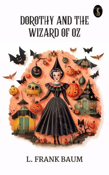 Dorothy And The Wizard In Oz (eBook, ePUB) Dorothy And The Wizard In Oz (eBook, ePUB)