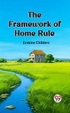 The Framework of Home Rule (eBook, ePUB)