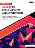 Ultimate Node.js for Cross-Platform App Development (eBook, ePUB)