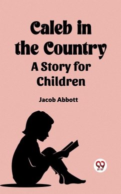 Cover Caleb in the Country A Story for Children (eBook, ePUB)