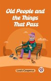Old People And The Things That Pass (eBook, ePUB)