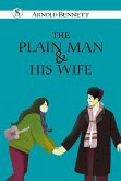The Plain Man And His Wife (eBook, ePUB) The Plain Man And His Wife (eBook, ePUB)