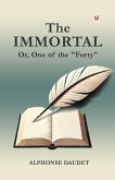 The Immortal Or, One of the 