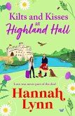 Kilts and Kisses at Highland Hall (eBook, ePUB) Kilts and Kisses at Highland Hall (eBook, ePUB)