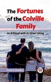 The Fortunes Of The Colville Family Or, A Cloud With Its Silver Lining (eBook, ePUB)