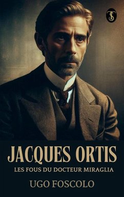 Cover Jacques Ortis; Les fous du docteur Miraglia (eBook, ePUB)