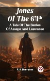 Jones Of The 64Th A Tale Of The Battles Of Assaye And Laswaree (eBook, ePUB)