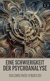 Eine Schwierigkeit der Psychoanalyse (eBook, ePUB) Eine Schwierigkeit der Psychoanalyse (eBook, ePUB)