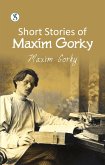 Short Stories of maxim gorky (eBook, ePUB) Short Stories of maxim gorky (eBook, ePUB)