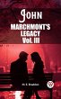 John Marchmont'S Legacy Vol. III... - Bild 1