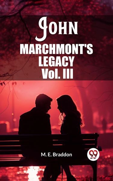 John Marchmont'S Legacy Vol. III (eBook, ePUB)