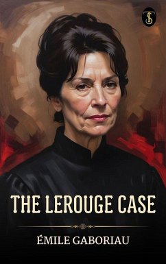 The Lerouge Case (eBook, ePUB) - Gaboriau, Émile