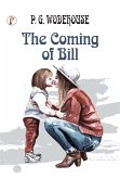 The Coming of Bill (eBook, ePUB) The Coming of Bill (eBook, ePUB)