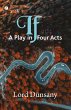 If: A Play in Four Acts (eBook, ePUB) - Bild 1