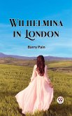 Wilhelmina In London (eBook, ePUB) Wilhelmina In London (eBook, ePUB)