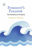 Poseidon's Paradise: The Romance of Atlantis (eBook, ePUB) Poseidon's Paradise: The Romance of Atlantis (eBook, ePUB)