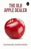 The Old Apple Dealer (eBook, ePUB) The Old Apple Dealer (eBook, ePUB)