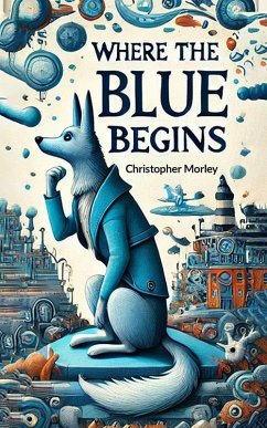 Cover Where the Blue Begins (eBook, ePUB)